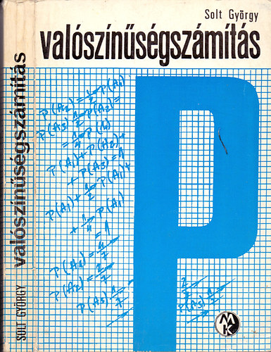 Solt György - Valószínűségszámítás (Bolyai-könyvek)