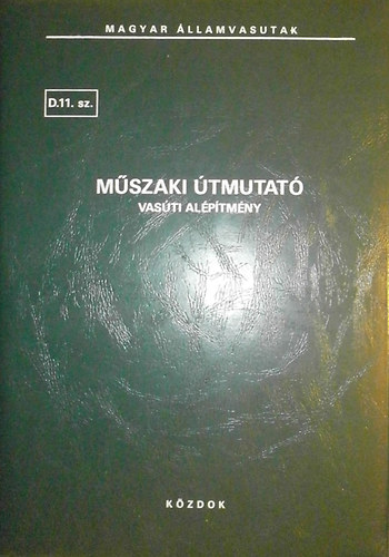 Vas�ti al�p�tm�ny - m�szaki �tmutat�