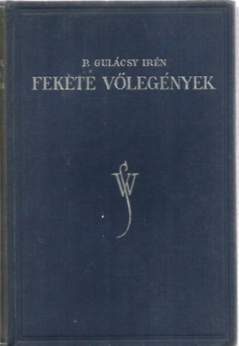 Gulcsy Irn - Fekete vlegnyek I-III.