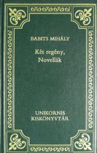 Babits Mih�ly - K�t reg�ny-Novell�k