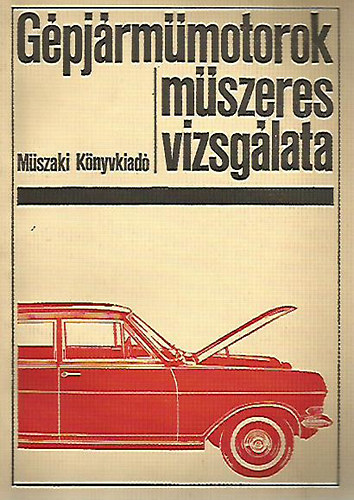 T�m�sy M. Jen� - G�pj�rm�motorok m�szeres vizsg�lata