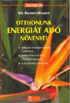 Iris Hammelmann - Otthonunk energit ad nvnyei