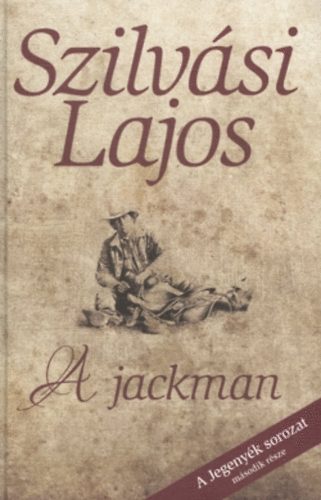 Szilvsi Lajos - A jackman