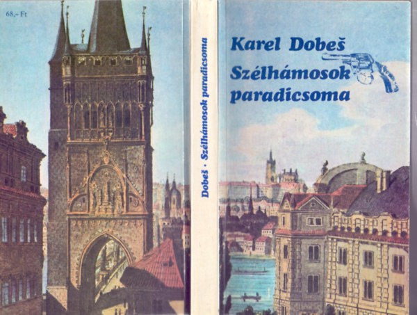 Karel Dobes - Szélhámosok paradicsoma (Megtörtént bűnügyek)