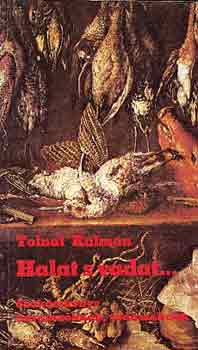 Tolnai Kálmán - Halat s vadat...