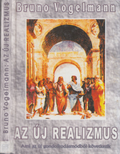 Bruno Vogelmann - Az j realizmus - Ami az j gondolkodsmdbl kvetkezik