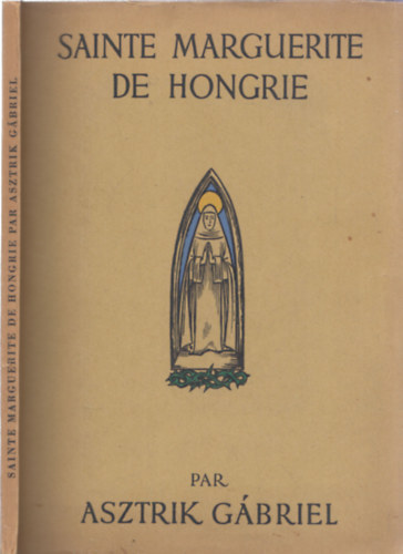 Asztrik G�briel - Sainte Marguerite de Hongrie par Asztrik G�briel