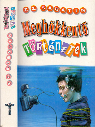 T.Z. Sabatin - Megh�kkent� t�rt�netek