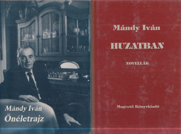 Mándy Iván - 2 db Mándy Iván mű: Huzatban - Novellák + Önéletrajz