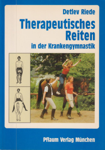 Detlev Riede - Therapeutisches Reiten in der Krankengymnastik