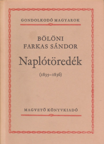 Blni Farkas Sndor - Napltredk (1835-1836) (Gondolkod magyarok)