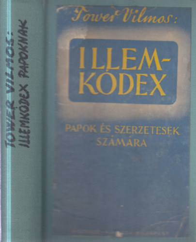 Tower Vilmos - Illem-kódex papok és szerzetesek számára I.