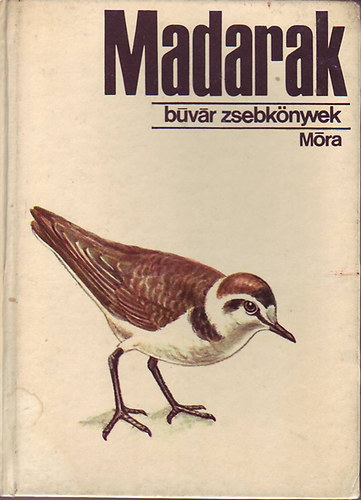 Dr. Keve Andr�s, Cs�pe Magdolna (rajz) - Madarak 1. (B�v�r zsebk�nyvek)