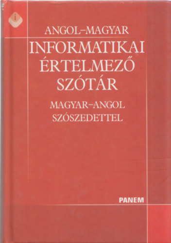 Ila Lszl - Angol-magyar informatikai rtelmez sztr (Magyar-angol szszedettel)