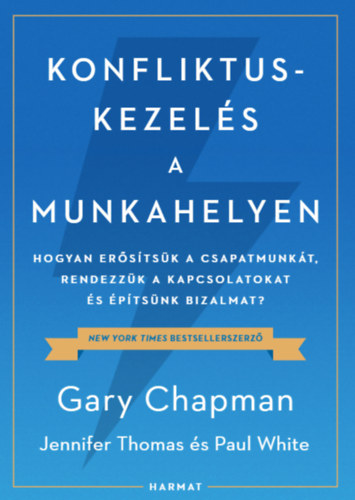 Gary Chapman, Jennifer Thomas, Paul White - Konfliktuskezels a munkahelyen