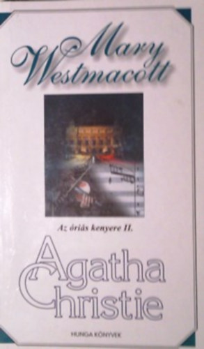 Mary Westmacott - Az �ri�s kenyere II.