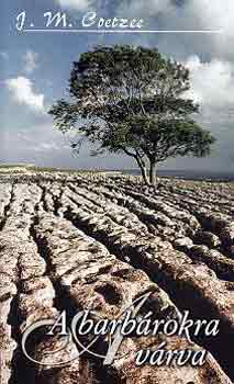J. M. Coetzee - A barb�rokra v�rva