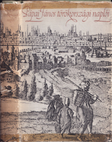 Tolnai G�bor - P�pai J�nos t�r�korsz�gi napl�i