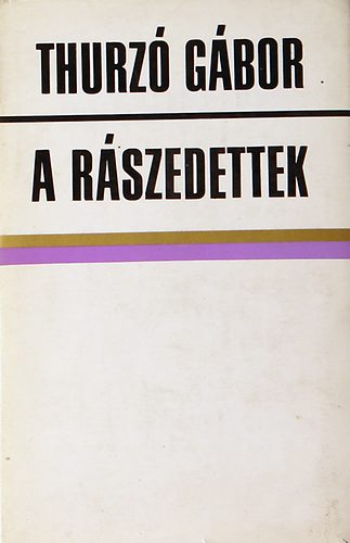 Thurz Gbor - A rszedettek