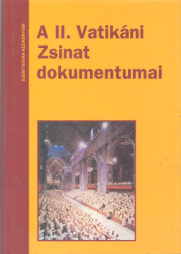 Szent Istv�n T�rsulat - A II. Vatik�ni Zsinat dokumentumai