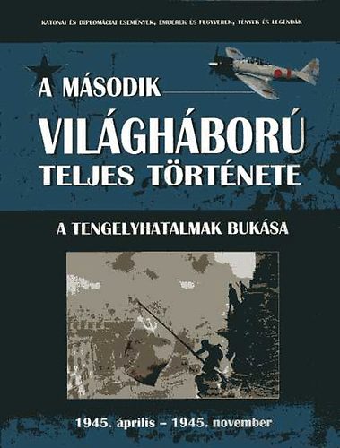 A msodik vilghbor teljes trtnete 10. - A tengelyhatalmak buksa