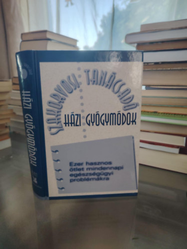 Hzi gygymdok - Ezer hasznos tlet mindennapi egszsggyi problmkra