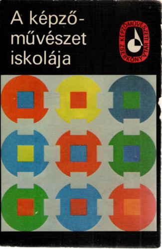Solymár István (szerk.) - A képzőművészet iskolája II.