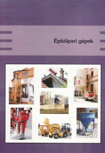 Szer�nyi Istv�n-Gazs� Anik� - �p�t�ipari g�pek