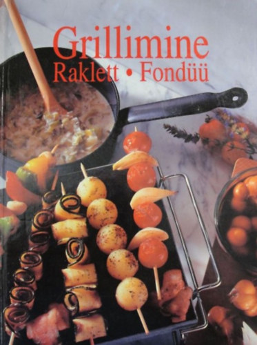 Rose Marie, Thomas Donhauser - Grillimine Raklett Fondüü