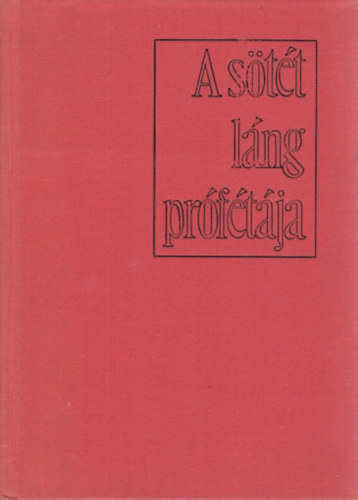 K�ry L�szl� - A s�t�t l�ng pr�f�t�ja (A reg�ny�r� D.H. Lawrence)