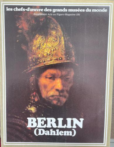 Berlin (Dahlem) - Les Chefs-D'oeuvre Des Grands Muses Du Monde - Supplment Arts au Figaro-Magazine (18)