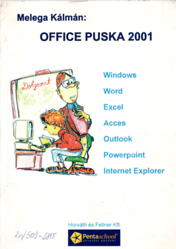Melega Klmn - Office puska 2001