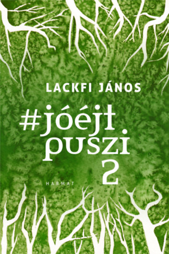 Lackfi Jnos - #jjtpuszi 2