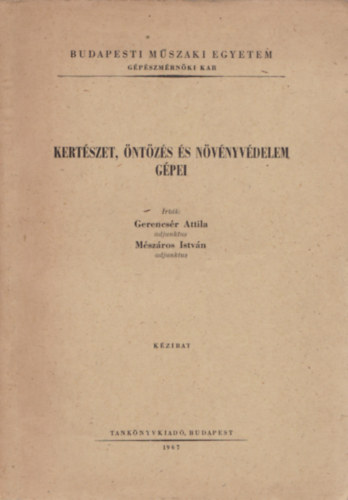 Gerencsr Attila, Mszros Istvn - Kertszet, ntzs s nvnyvdelem gpei