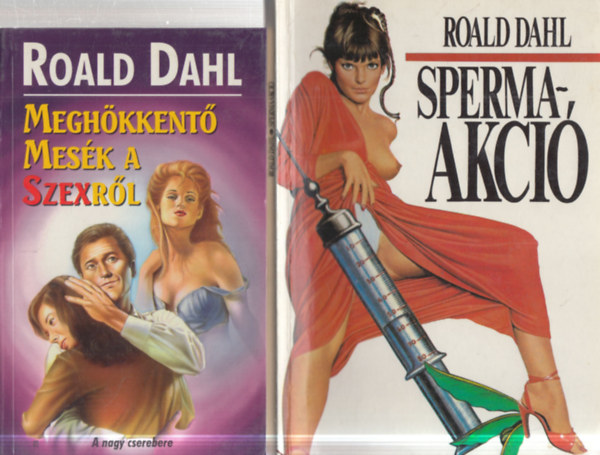 Roald Dahl - 2 db Roald Dahl mű: Spemaakció + Meghökkentő mesék a szexről
