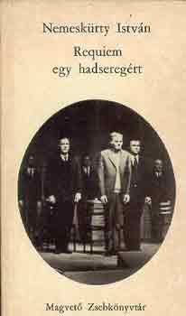 Nemeskürty István - Requiem egy hadseregért