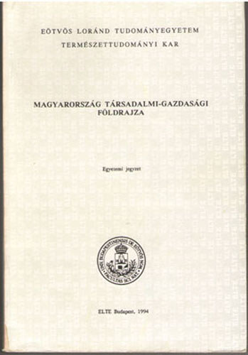 Perczel Gyrgy (szerk.) - Magyarorszg trsadalmi-gazdasgi fldrajza