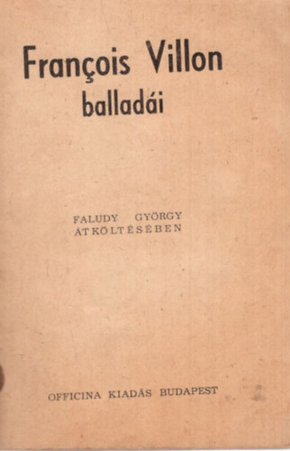 Faludy Gy�rgy �tk�t�s�ben - Francois Villon ballad�i