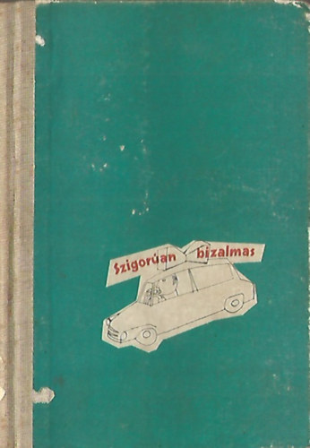 TAbi Lszl - Szigoran bizalmas
