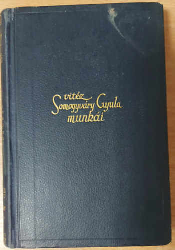 Vitéz Somogyváry Gyula (Gyula Diák) - És mégis élünk I.
