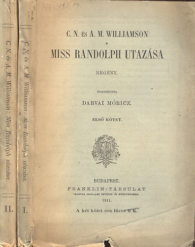C.N. s A. M. Williamson (ford.: Darvai Mricz) - Miss Randolph utazsa I-II.