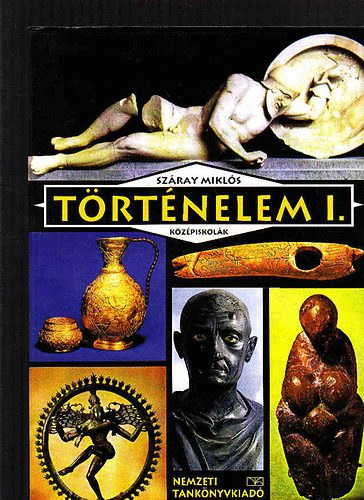 Szray Mikls - Trtnelem I. - A kzpiskolk szmra -- NT/13163/1
