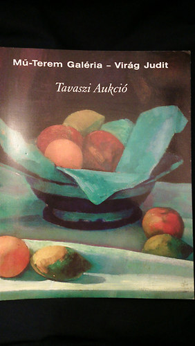 Virg Judit - M-Terem Galria - Virg Judit - Tavaszi Aukci 2005