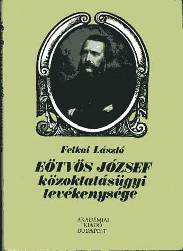 Felkai László - Eötvös József közoktatásügyi tevékenysége