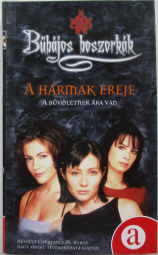 Eliza Willard - Bbjos boszorkk - A hrmak ereje (A bvletnek ra van)