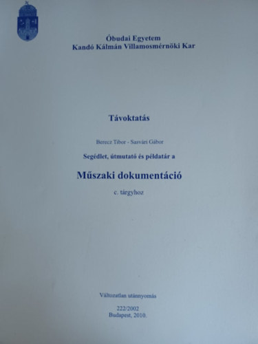 Berecz Tibor, Sasvri Gbor - Tvoktats - Segdlet, tmutat s pldatr a Mszaki dokumentci c. trgyhoz