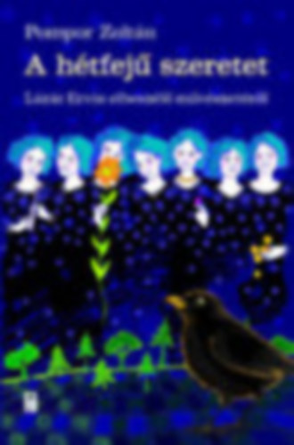 Pompor Zolt�n - A h�tfej� szeretet (Hagyom�ny �s �j�t�s L�z�r Ervin elbesz�l� m�v�szet�ben)