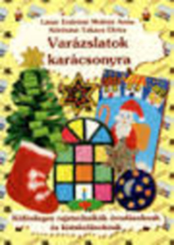 Lzr Endrn Molnr Anna; Krsin Takcs Elvira - Varzslatok karcsonyra