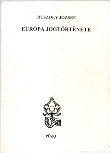 Ruszoly Jzsef - Eurpa jogtrtnete