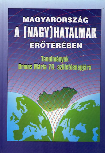 Magyarorszg a (nagy)hatalmak erterben